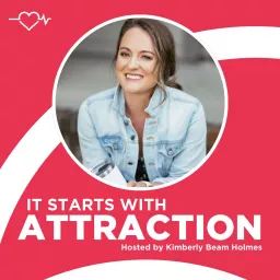 It Starts With Attraction Podcast artwork