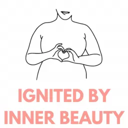 Ignited by Inner Beauty Podcast artwork