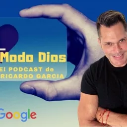Vivir en Modo DIOS con Ricardo Garcia Podcast artwork