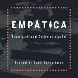 Empática - Behavioral Legal Design en español Podcast artwork