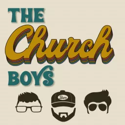 The Church Boys Podcast artwork