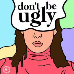 Don't Be Ugly Podcast artwork