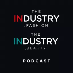 TheIndustry.fashion & TheIndustry.beauty Podcast artwork