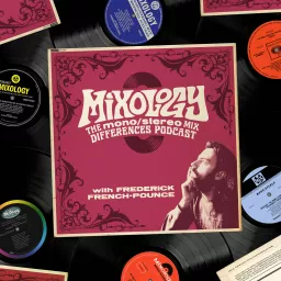 Mixology: The Mono/Stereo Mix Differences Podcast artwork