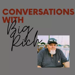 Conversations with Big Rich Podcast artwork