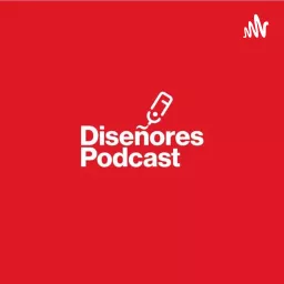 Diseñores Podcast artwork