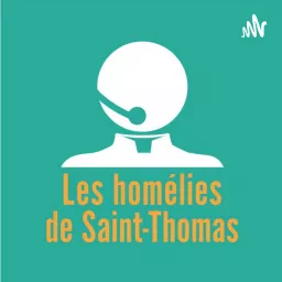 Les homélies de Saint-Thomas Podcast artwork