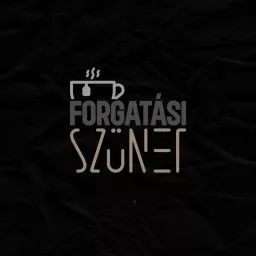 Forgatási szünet Podcast