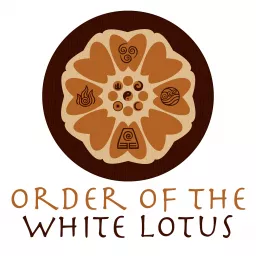 Order of The White Lotus - An Avatar Podcast artwork