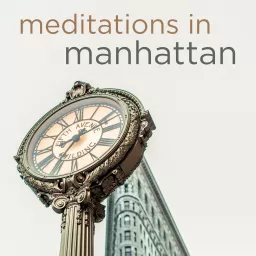 Meditations in Manhattan Podcast artwork