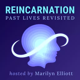 Reincarnation - Past Lives Revisited Podcast artwork