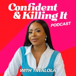 Confident and Killing It Podcast artwork