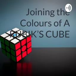 Joining the Colours of A RUBIK'S CUBE Podcast artwork