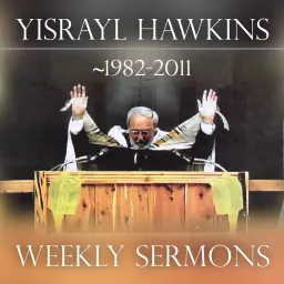 House Of Yahweh Weekly Sermons 01 (~1982-2011) Podcast artwork