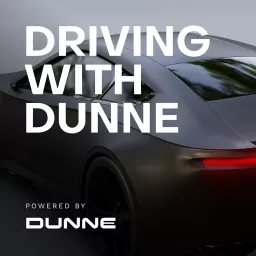 Driving with Dunne Podcast artwork
