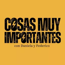 Cosas muy importantes • Historia Curiosa Podcast artwork