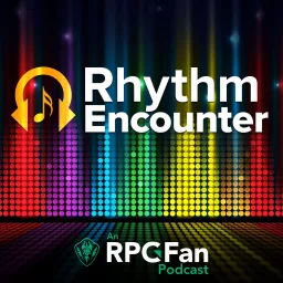 RPGFan's Rhythm Encounter Podcast artwork
