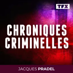 CHRONIQUES CRIMINELLES Podcast artwork