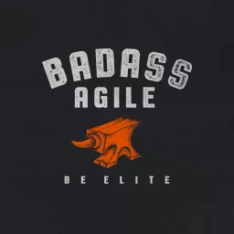 Badass Agile