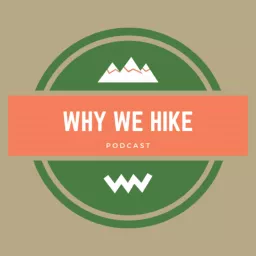 Why We Hike Podcast artwork