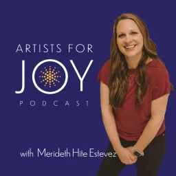 Artists for Joy Podcast artwork