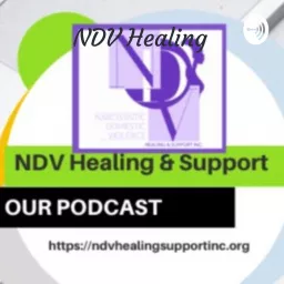 NDV Healing : Domestic Violence, True Crime, and more !