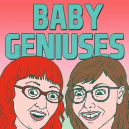 Baby Geniuses Podcast artwork