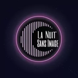 La Nuit Sans Image Podcast artwork