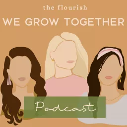We Grow Together Podcast artwork