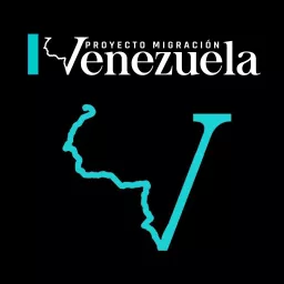 Proyecto Migración Venezuela Pódcast Podcast artwork