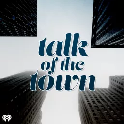 Talk of the Town Podcast artwork