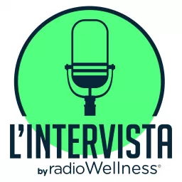 L'intervista - Radio Wellness Podcast artwork
