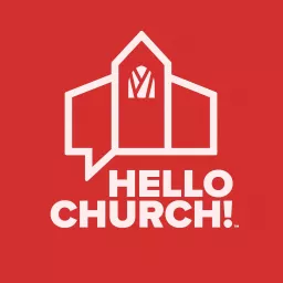Hello Church! Podcast artwork