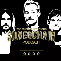 Too Much of Not Enough: A Silverchair Podcast artwork