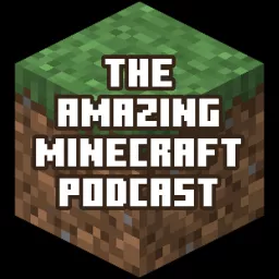 The Amazing Minecraft Podcast artwork