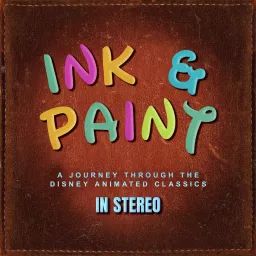 Ink and Paint: A Journey Through the Disney Animated Classics