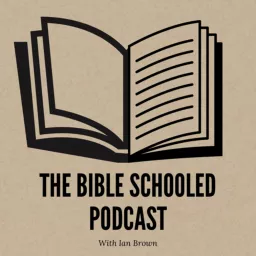 The Bible Schooled Podcast