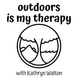 Outdoors is my Therapy