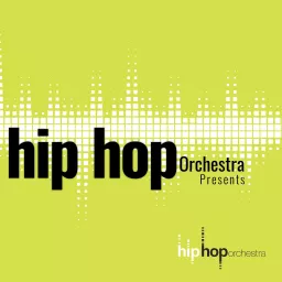 Hip Hop Orchestra Presents Podcast artwork