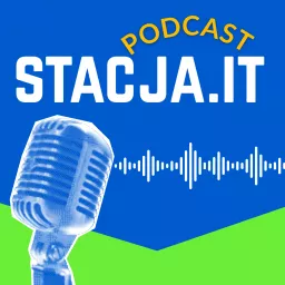 Podcast Stacja IT