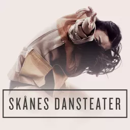 DancePod with Skånes Dansteater Podcast artwork