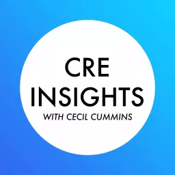 CRE Insights With Cecil Cummins Podcast artwork