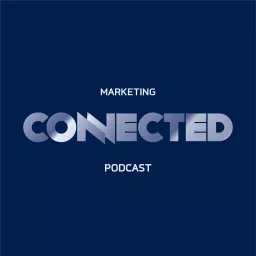 Marketing Connected Podcast artwork