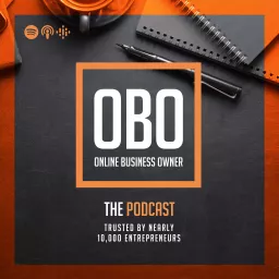 Online Business Owner: The Podcast