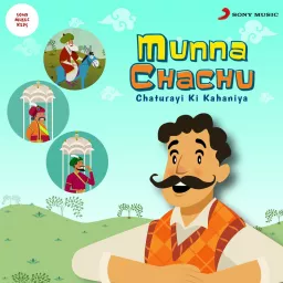 Munna Chachu – Chaturayi Ki Kahaniya Podcast artwork