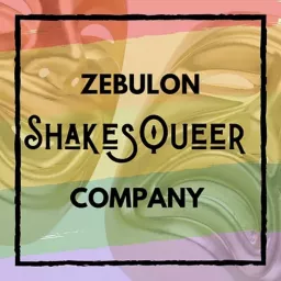 The Zebulon ShakesQueer Company Podcast artwork