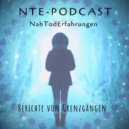 Nahtoderfahrungen - Berichte von Grenzgängen Podcast artwork