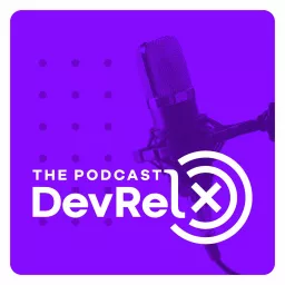 The DevRelX Podcast (ex Under the Hood of Developer Marketing) artwork