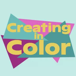 Creating in Color Podcast artwork