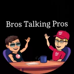 Bros Talking Pros Podcast artwork